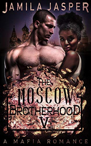 Book Cover The Moscow Brotherhood: A BWWM Mafia Romance Novel (The BWWM Romance Brotherhoods Book 5)