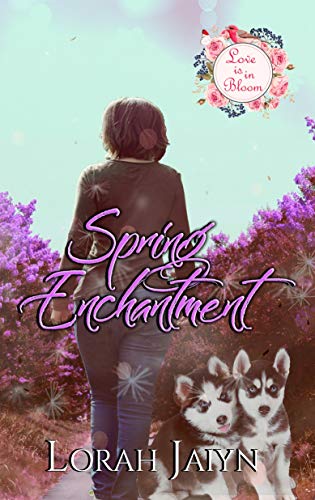 Book Cover Spring Enchantment: A Love is in Bloom Novella