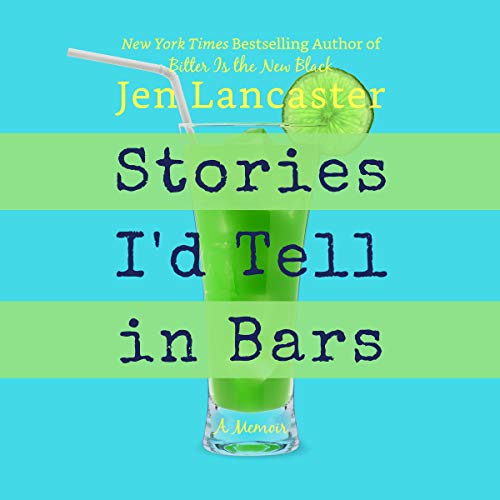 Stories I'd Tell in Bars