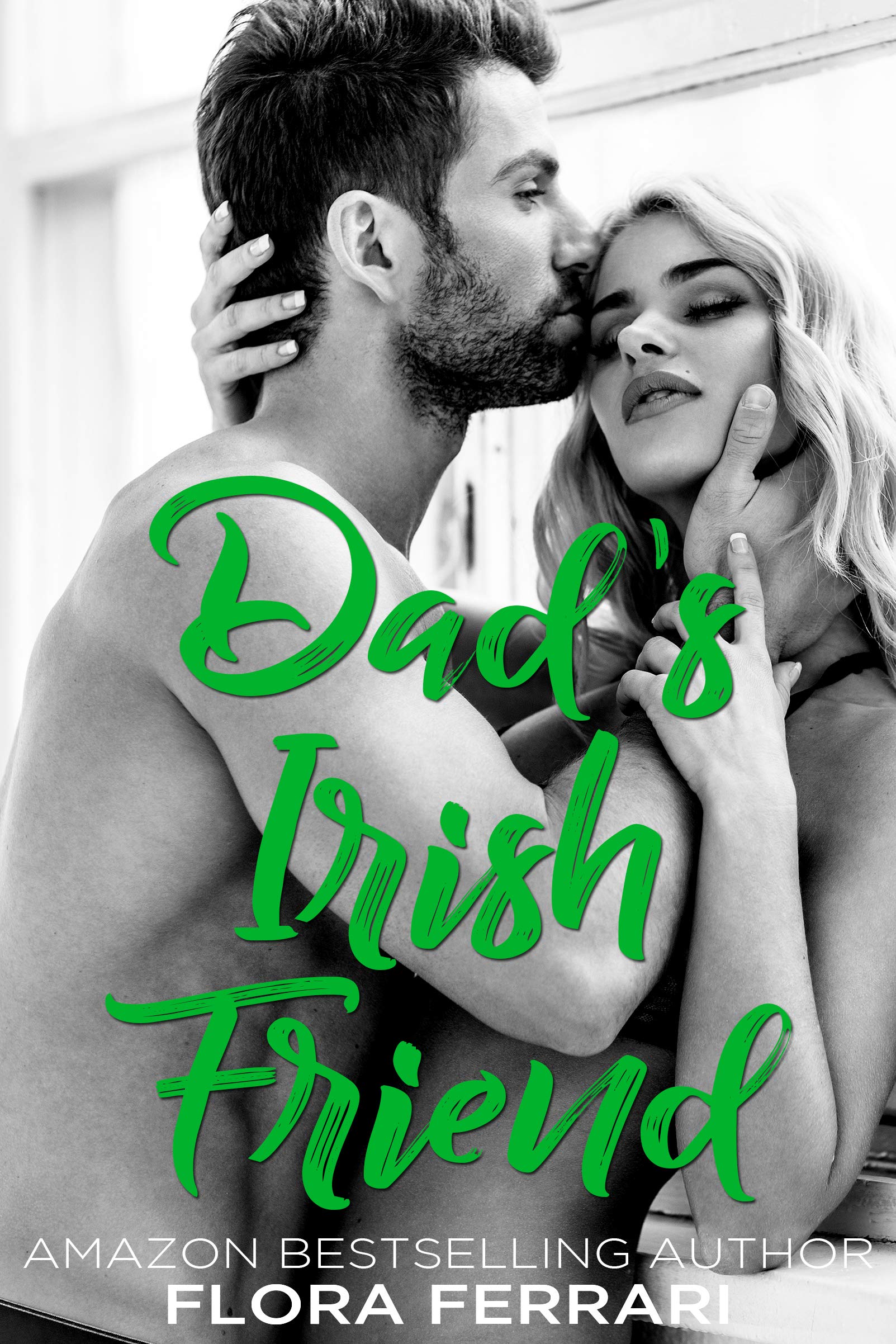 Book Cover Dad's Irish Friend (A Man Who Knows What He Wants (Standalone))
