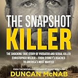The Snapshot Killer: The shocking true story of serial killer Christopher Wilder - from Sydney's beaches to America's Most Wanted