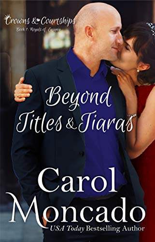 Book Cover Beyond Titles & Tiaras: Contemporary Christian Romance (Crowns & Courtships Book 7)