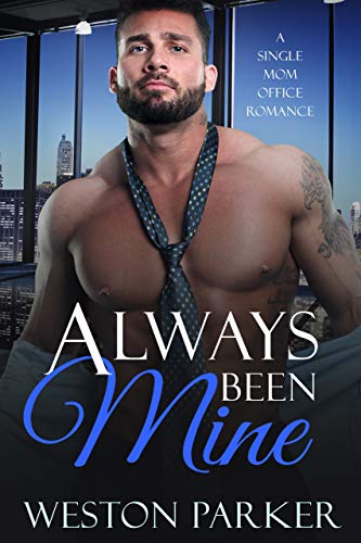Book Cover Always Been Mine: A Single Mom Office Romance