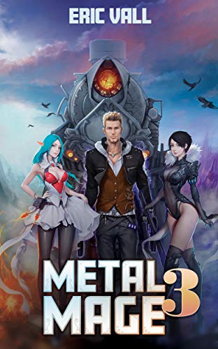 Metal Mage 3 (Metal Mage (Completed Series))