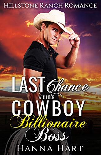 Book Cover Last Chance With Her Cowboy Billionaire Boss (Hillstone Ranch Romance)
