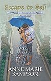Escape to Bali: City Girl International Clean Romance
