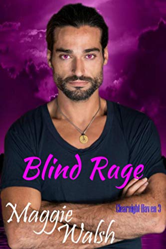 Blind Rage (Clearnight Haven Book 3)