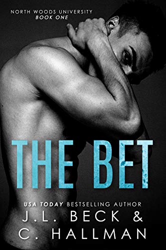 Book Cover The Bet: A Bully Romance (North Woods University Book 1)