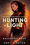 Hunting Light: Hunting her Lovers (Demon Hunter Book 2)