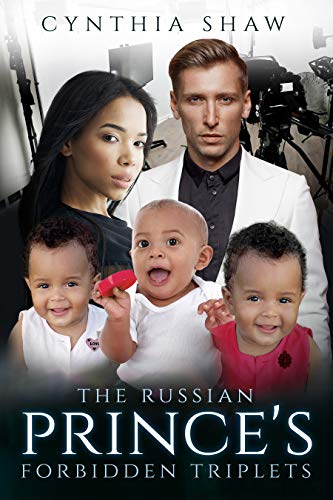 Book Cover The Russian Prince's Forbidden Triplets (Heartfelt, Billionaire, Unwanted Arranged Marriage, Surprise Triplets, BWWM Romance Book 1)