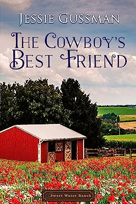 Cowboys Don't Marry Their Best Friend (Sweet Water Ranch Billionaire Cowboys Book 1)