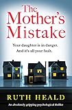 The Mother's Mistake: An absolutely gripping psychological thriller