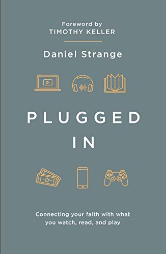 Plugged In: Connecting your faith with what you watch, read, and play