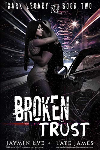 Book Cover Broken Trust: A Dark High School Romance (Dark Legacy Book 2)