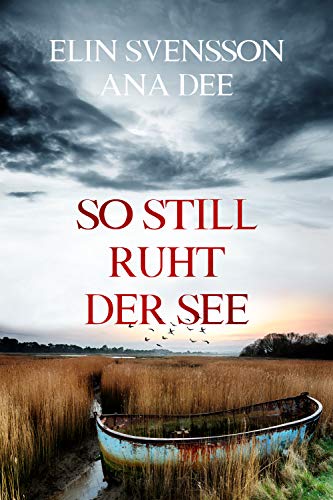 So still ruht der See: Schweden-Krimi (Bergström & Viklund 2) (German Edition)