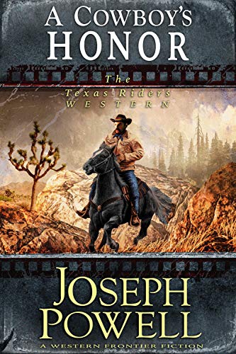 A Cowboy’s Honor (The Texas Riders Western) (A Western Frontier Fiction)