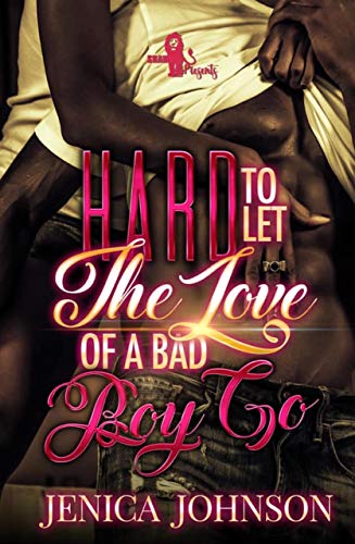 Book Cover Hard to Let the Love of a Bad Boy Go