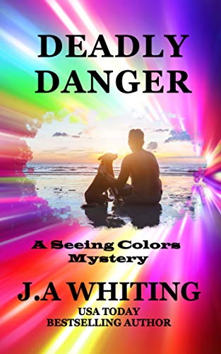 Book Cover Deadly Danger (A Seeing Colors Mystery Book 2)