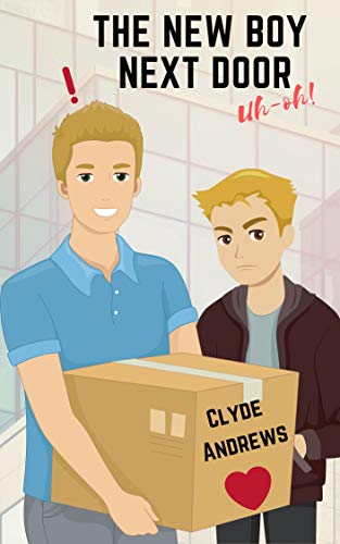 The New Boy Next Door, Uh-Oh! (Cute Gay Romance Book 4)