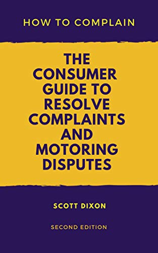 Book Cover How To Complain: The Consumer Guide to Resolve Complaints and Motoring Disputes