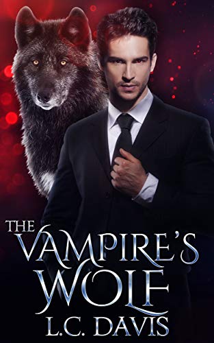 The Vampire's Wolf (The Vampire's Omega Book 2)