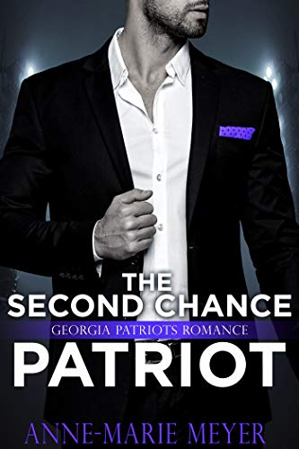 The Second Chance Patriot: A Sweet Football Romance (A Georgia Patriots Romance)