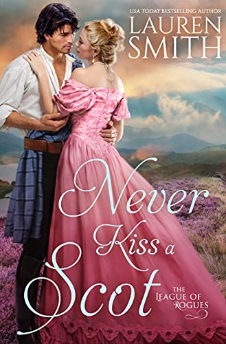 Never Kiss a Scot (The League of Rogues Book 10)