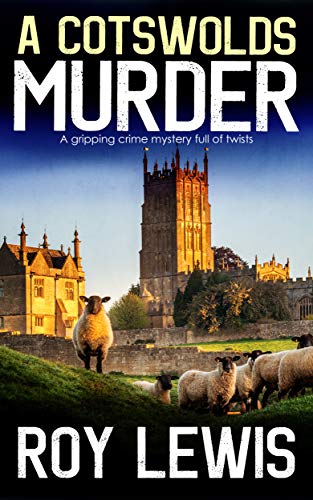 Book Cover A COTSWOLDS MURDER a gripping crime mystery full of twists