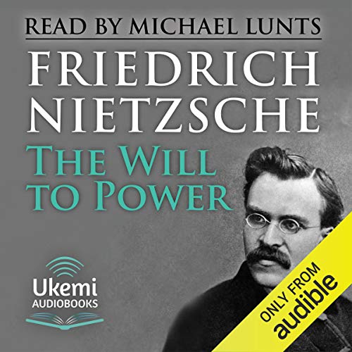 The Will to Power: An Attempted Transvaluation of All Values