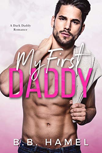 Book Cover My First Daddy: A Dark Daddy Romance (Dark Daddies Book 7)