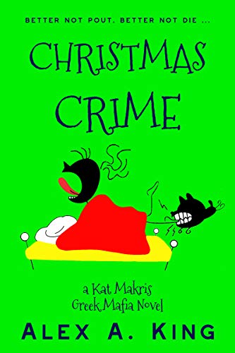 Christmas Crime: A Kat Makris Greek Mafia Novel