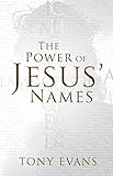 The Power of Jesus' Names (The Names of God Series)