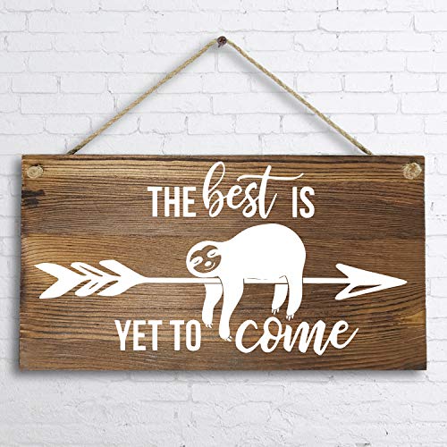 6" x 12" Sloth Arrow Rustic Wood Plank Design Hanging Sign,Inspirational Motivational Quote-The Best is Yet to Come.