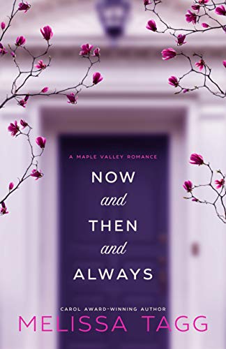 Now and Then and Always (Maple Valley Book 1)