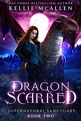 Dragon Scarred: A Dragon Shifter Romance (Supernatural Sanctuary Book 2)