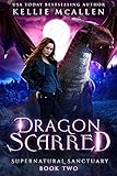 Dragon Scarred: A Dragon Shifter Romance (Supernatural Sanctuary Book 2)