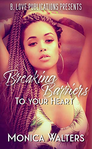Breaking Barriers to Your Heart