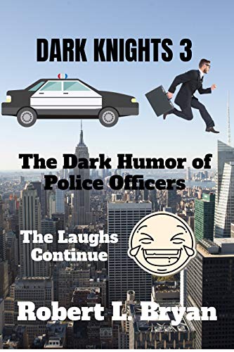 Book Cover Dark Knights 3: The Dark Humor of Police Officers