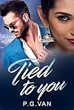 Tied to You: A Fashion Designer and An Indian Billionaire Romance