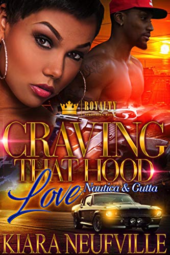 Craving That Hood Love: Nautica & Gutta