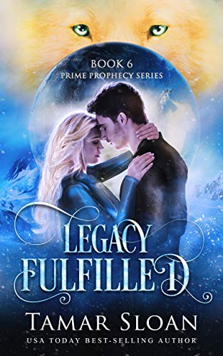 Legacy Fulfilled: Prime Prophecy Series 6