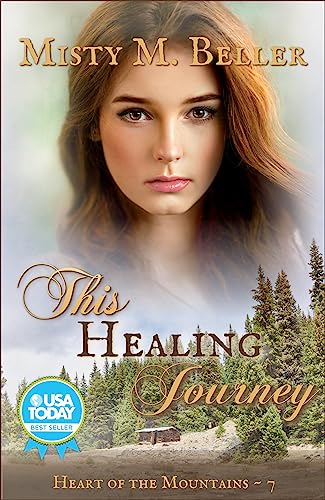 This Healing Journey (Heart of the Mountains Book 7)