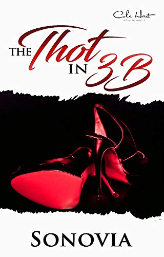 Book Cover The Thot In 3B: A Hood Love Standalone