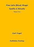 New Latin Black Magic Spells & Rituals: Volume One