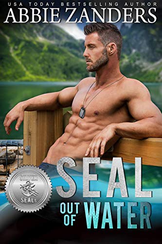Book Cover SEAL Out of Water (Silver SEALs Book 7)