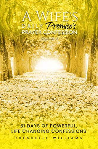 Book Cover A Wife's Daily Prayer Confessions - Promises: 31 Days of Powerful, Life Changing Confessions (Volume Book 2)