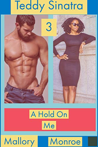 Teddy Sinatra 3: A Hold on Me