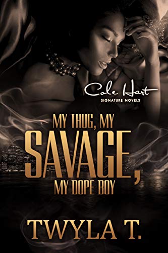 Book Cover My Thug, My Savage, My Dope Boy: Complete Series