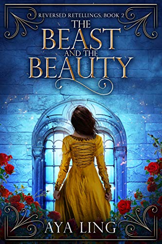 Book Cover The Beast and the Beauty (Reversed Retellings Book 2)