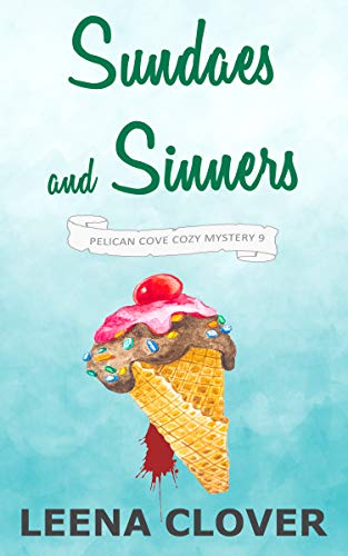Book Cover Sundaes and Sinners: A Cozy Murder Mystery (Pelican Cove Cozy Mystery Series Book 9)